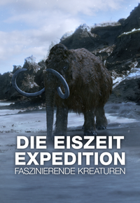 Die Eiszeit-Expedition - Faszinierende Kreaturen