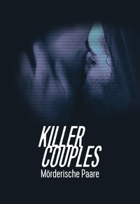 Killer Couples: Mörderische Paare