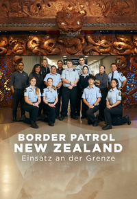 Border Patrol New Zealand - Einsatz an der Grenze