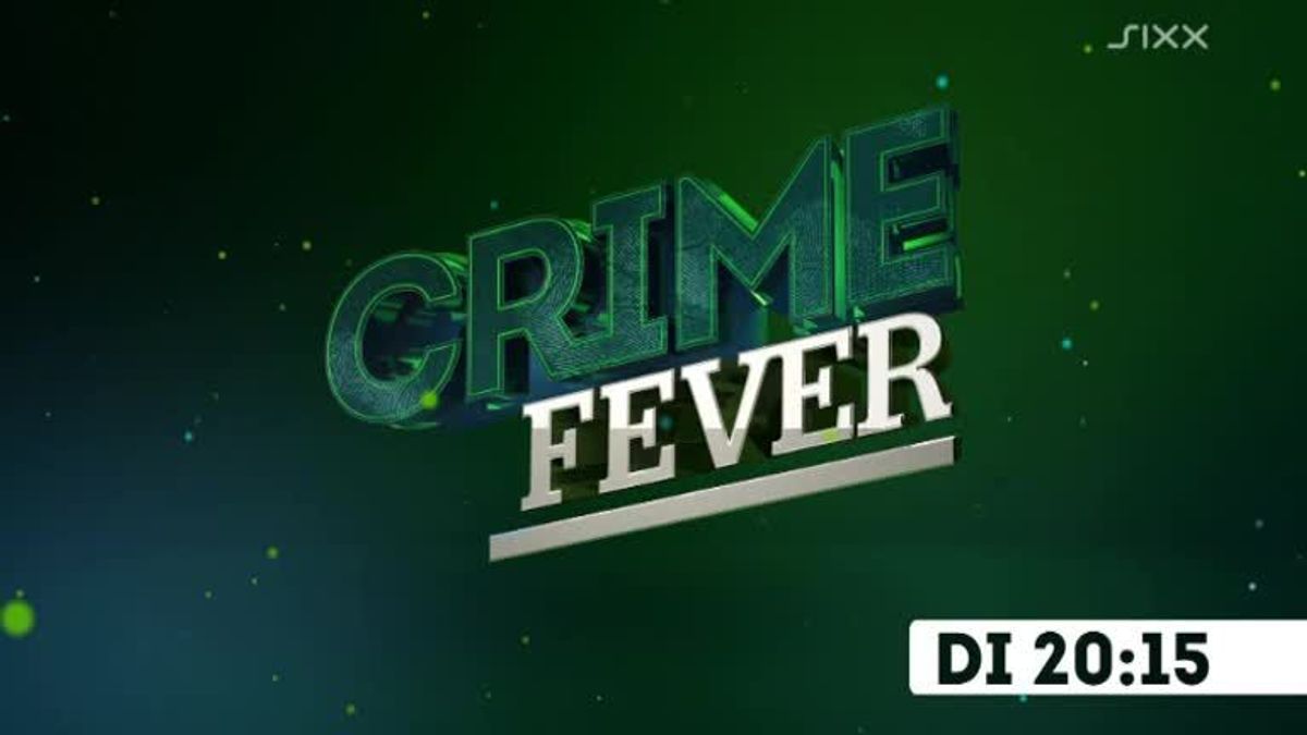 Crime Fever am Dienstag