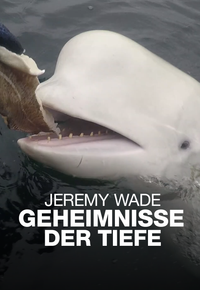 Jeremy Wade: Geheimnisse der Tiefe