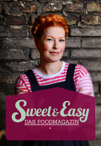 Sweet & Easy - Das Foodmagazin