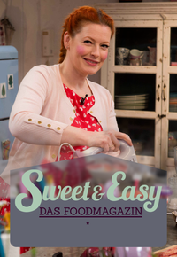 Sweet & Easy - Das Foodmagazin