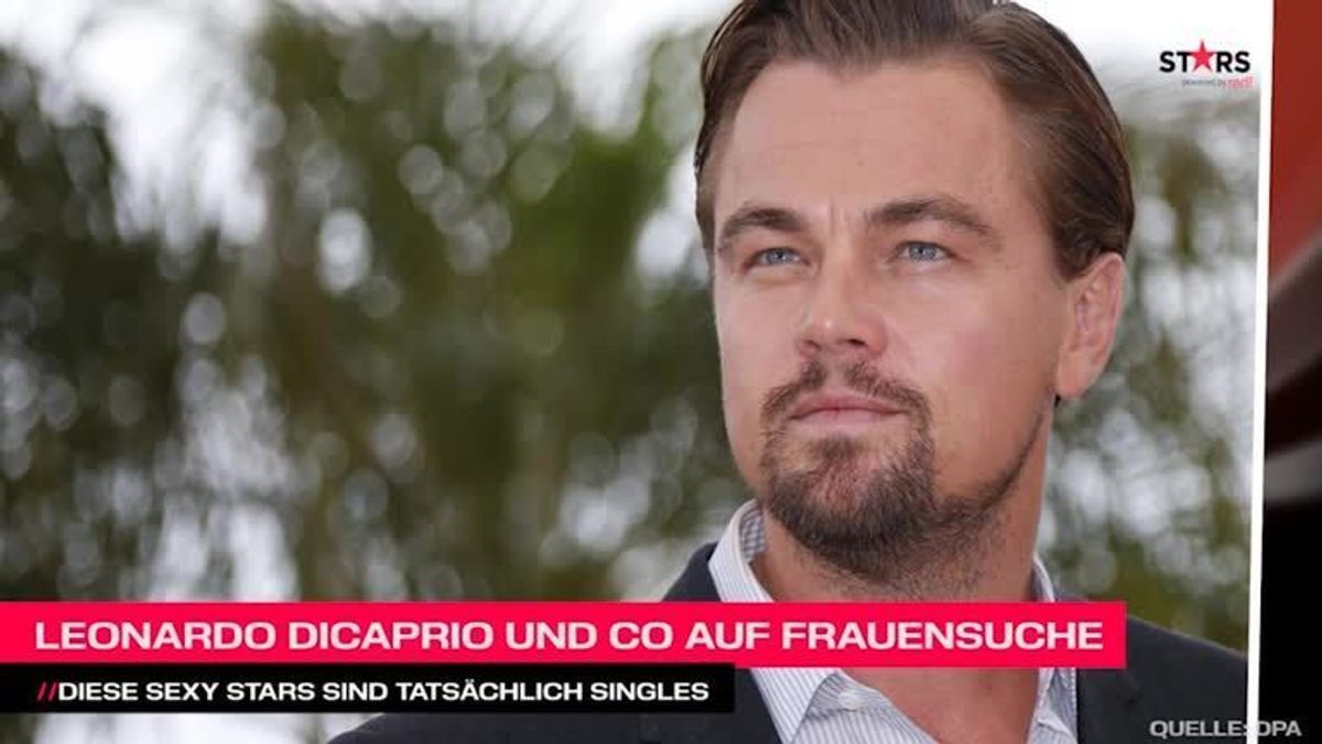 Leonardo DiCaprio und Co. auf Frauensuche