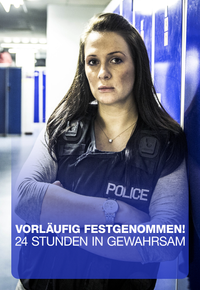 Vorläufig festgenommen! 24 Stunden in Gewahrsam