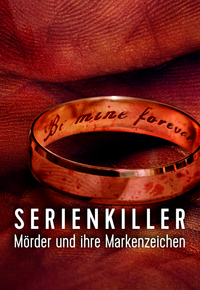 Serienkiller - Mörder und ihre Markenzeichen