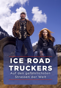 Ice Road Truckers - Auf den gefährlichsten Straßen der Welt