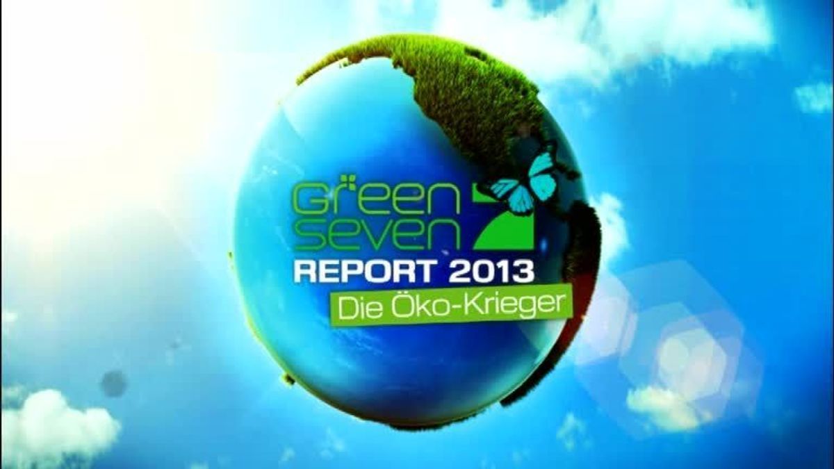 Green Seven Report 2013 - Die Öko-Krieger