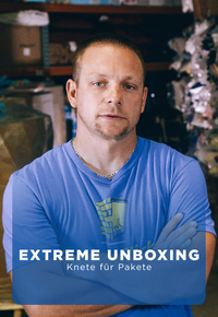 Extreme Unboxing - Knete für Pakete