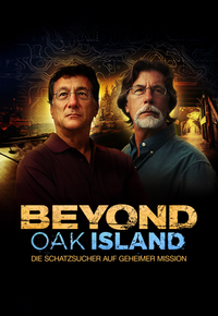 Beyond Oak Island - Die Schatzsucher auf geheimer Mission