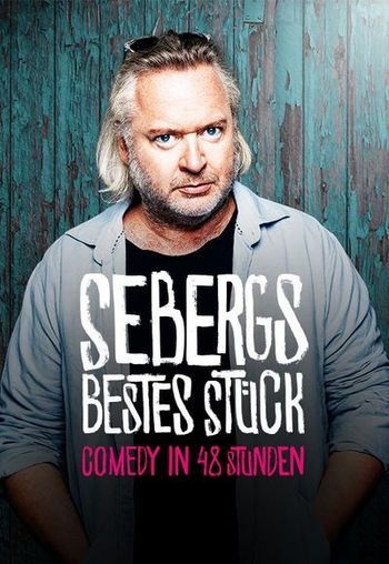 Sebergs bestes Stück - Comedy in 48 Stunden Image