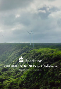 Sparkasse Zukunftstrends by #OneTomorrow - Nachhaltigkeit lohnt sich