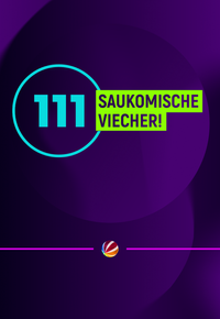 111 saukomische Viecher!