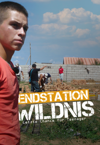 Endstation Wildnis - Letzte Chance für Teenager