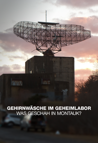 Gehirnwäsche im Geheimlabor: Was geschah in Montauk?
