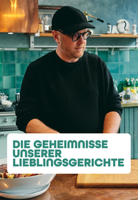 Die Geheimnisse unserer Lieblingsgerichte