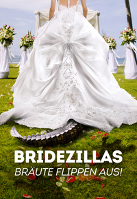 Bridezillas - Bräute flippen aus!