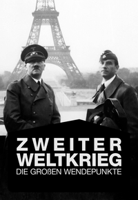 Zweiter Weltkrieg: Die großen Wendepunkte